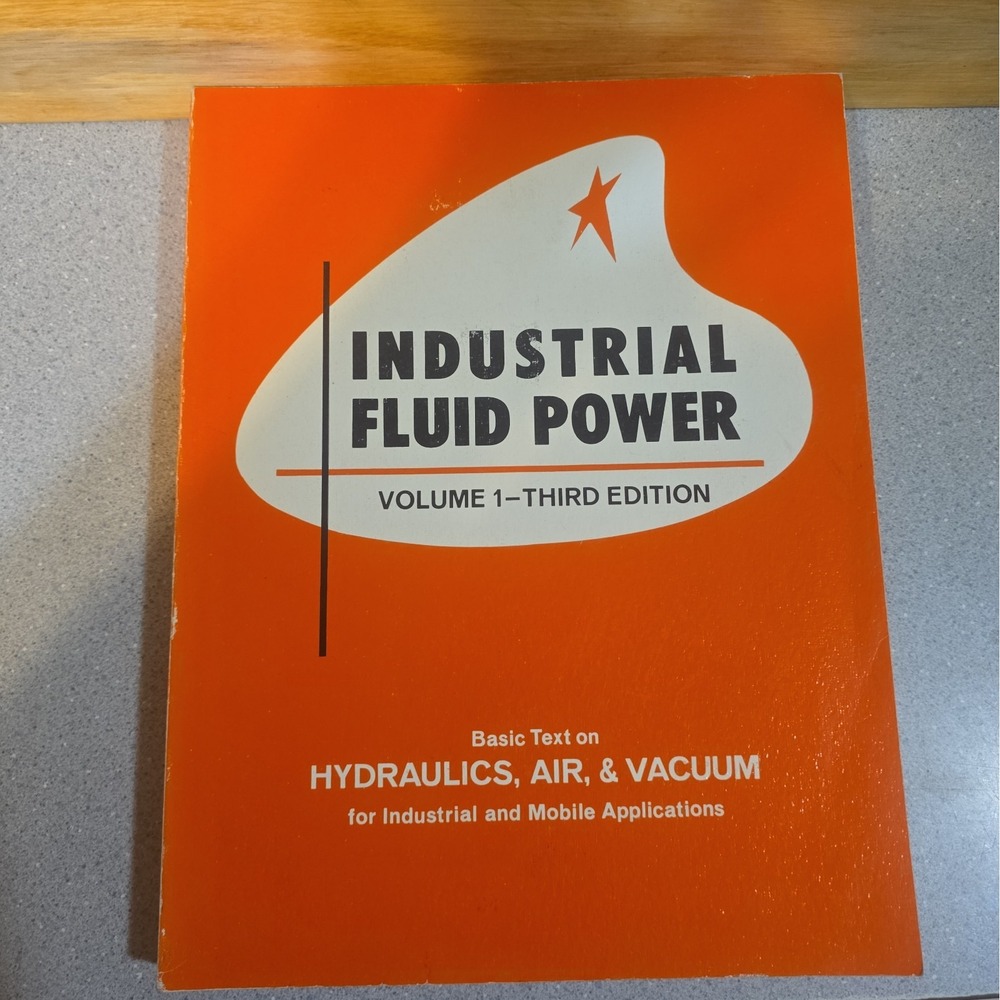 Industrial Fluid Power Volume 1- 3rd Edition Hydraulics, Air And Vacuum
